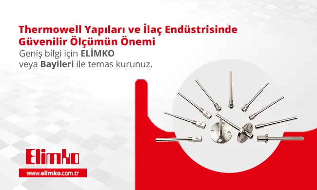 Thermowell Yapıları ve İlaç Endüstrisinde Güvenilir Ölçümün Önemi