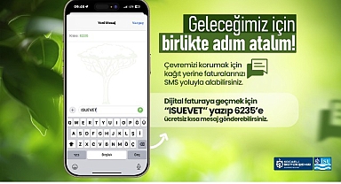 İSU’dan Abonelere Kolaylık: Ücretsiz SMS ile Doğa Dostu Dijital Faturaya Geçiş